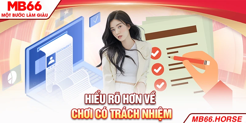 Hiểu rõ hơn về chơi có trách nhiệm