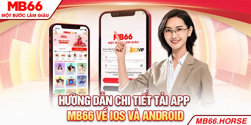 Hướng dẫn chi tiết tải app MB66 về iOS và Android