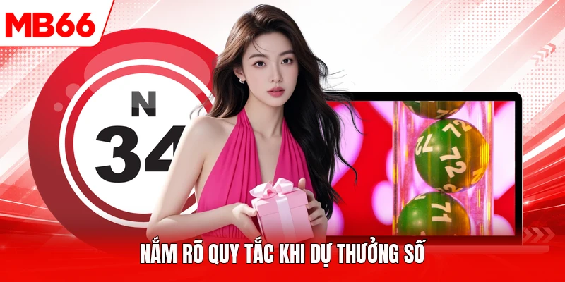Nắm rõ quy tắc khi dự thưởng số