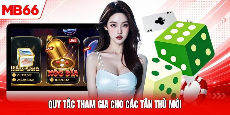 Quy tắc tham gia cho các tân thủ mới 